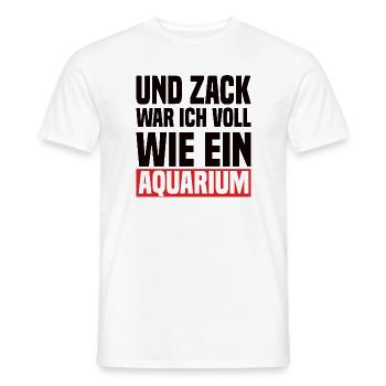 Und Zack War Ich Voll Wie Ein Aquarium - Männer T-Shirt - Weiß - Vorne - AI Model Male 178 dark (178cm)