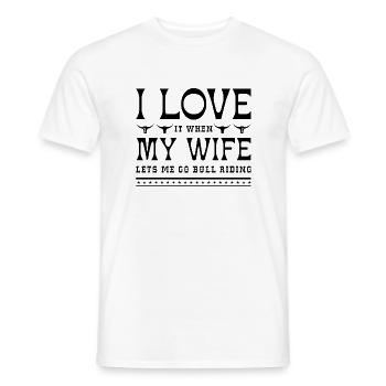 Ich liebe es, wenn meine Frau mich Bullenreiten lässt - Männer T-Shirt - Weiß - Vorne - AI Model Male 178 dark (178cm)