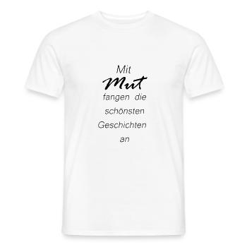 The most beautiful stories begin with courage - Men's T-Shirt - white - Front - AI Model Male 178 dark (178cm)