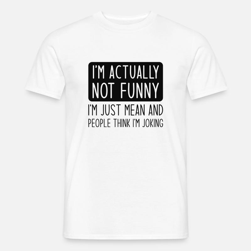 Ich bin eigentlich nicht lustig - Männer T-Shirt - Weiß
