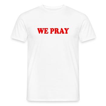 We pray - Männer T-Shirt - Weiß - Vorne - AI Model Male 178 dark (178cm)