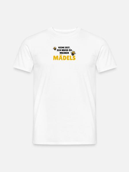 Keine Zeit, ich muss zu meinen Mädels - Männer T-Shirt - Weiß
