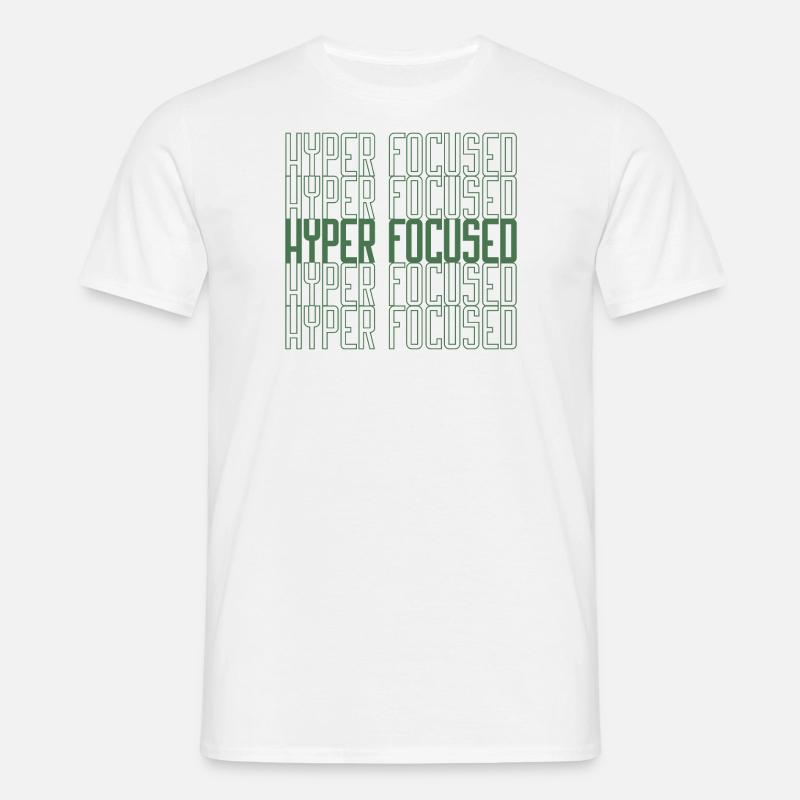 Hyperfocused in green - Männer T-Shirt - Weiß