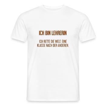 Ich bin Lehrerin - ich rette die Welt - Männer T-Shirt - Weiß - Vorne - AI Model Male 178 dark (178cm)