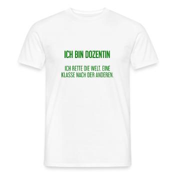 Ich bin Dozentin - ich rette die Welt - Männer T-Shirt - Weiß - Vorne - AI Model Male 178 dark (178cm)