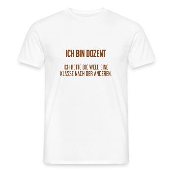 Ich bin Dozent - ich rette die Welt - Männer T-Shirt - Weiß - Vorne - AI Model Male 178 dark (178cm)