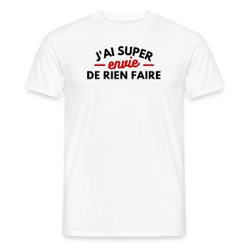 J'ai super envie de rien faire - T-shirt homme - blanc - Devant - AI Model Male 178 dark (178cm)