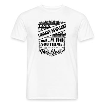 I Am Library Assistant Crazy - Men's T-Shirt - white - Front - AI Model Male 178 dark (178cm)
