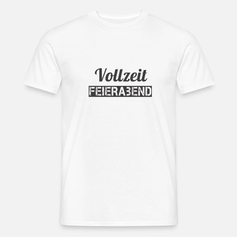 Vollzeit Feierabend - Männer T-Shirt - Weiß