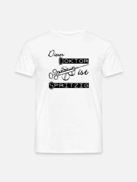 Doktor Spritzig Geschenk - Männer T-Shirt - Weiß
