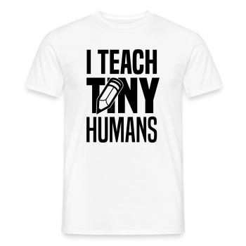 I teach tiny humans - Männer T-Shirt - Weiß - Vorne - AI Model Male 178 dark (178cm)