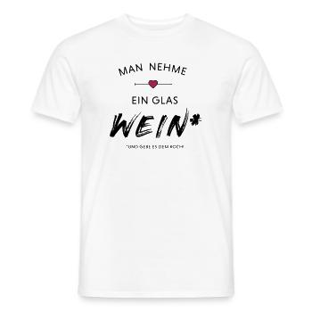 Man nehme ein Glas Wein und gebe es dem Koch - Männer T-Shirt - Weiß - Vorne - AI Model Male 178 dark (178cm)