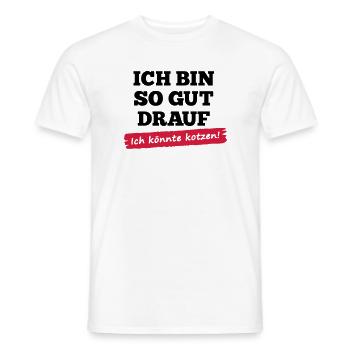 Sayings T-Shirt "I'm in a bad mood - I could - Men's T-Shirt - white - Front - AI Model Male 178 dark (178cm)