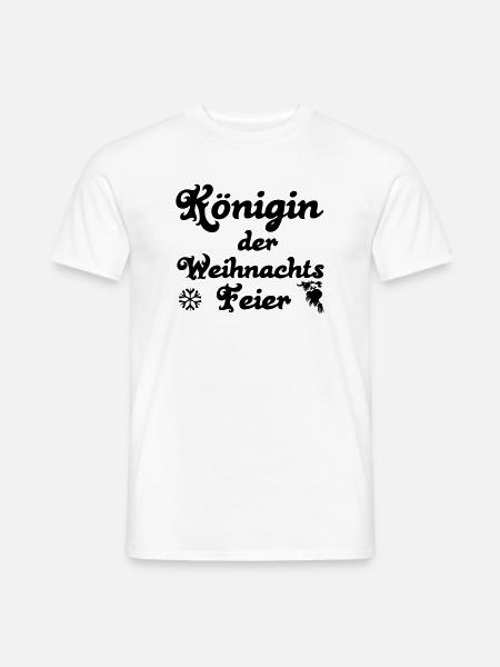 Weihnachtsfeier Weihnachten Königin Geschenk - Männer T-Shirt - Weiß