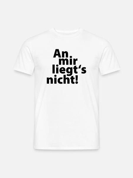 an mir liegts nicht - Männer T-Shirt - Weiß