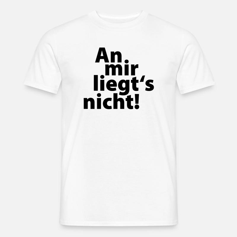 an mir liegts nicht - Männer T-Shirt - Weiß