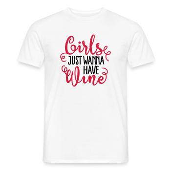 Girls just wanna have wine - Männer T-Shirt - Weiß - Vorne - AI Model Male 178 dark (178cm)