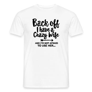Back off I have a crazy wife and I'm not afraid... - T-shirt homme - blanc - Devant - AI Model Male 178 dark (178cm)