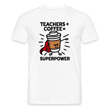 Teachers + coffee = superpower (superhero) light - Men's T-Shirt - white - Front - AI Model Male 178 dark (178cm)
