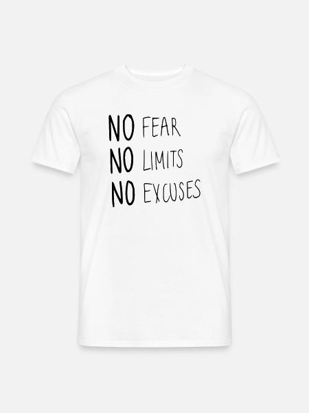 No Fear No Limit No Excuses - Men's T-Shirt - white
