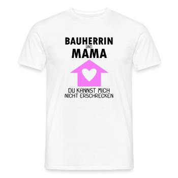 Bauherrin Mama - Männer T-Shirt - Weiß - Vorne - AI Model Male 178 dark (178cm)