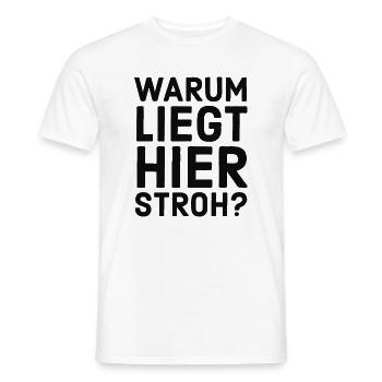Warum liegt hier Stroh? Meme - Lustiger Spruch - Männer T-Shirt - Weiß - Vorne - AI Model Male 178 dark (178cm)