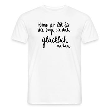 Nimm dir Zeit für Dinge die dich glücklich machen. - Männer T-Shirt - Weiß - Vorne - AI Model Male 178 dark (178cm)