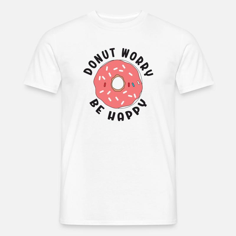 Donut Sorge Sei glücklich - Männer T-Shirt - Weiß