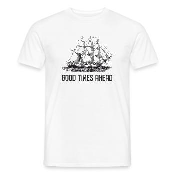 Segelschiff - Gute Zeiten stehen bevor - Männer T-Shirt - Weiß - Vorne - AI Model Male 178 dark (178cm)