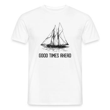 Segelschiff - Gute Zeiten stehen bevor - Männer T-Shirt - Weiß - Vorne - AI Model Male 178 dark (178cm)