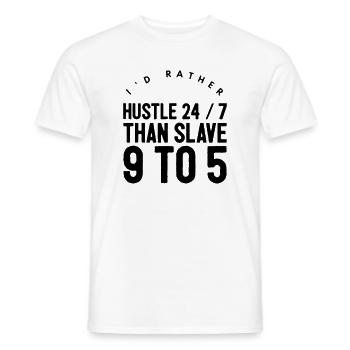 I'd Rather Hustle 24/7 | Entrepreneur Quote - Men's T-Shirt - white - Front - AI Model Male 178 dark (178cm)