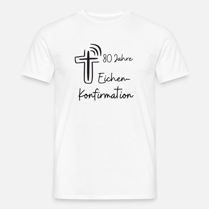 Eichen-Konfirmation 80 Jahre Jubelkonfirmation - Männer T-Shirt - Weiß