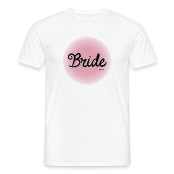 Braut to be - Männer T-Shirt - Weiß - Vorne - AI Model Male 178 dark (178cm)