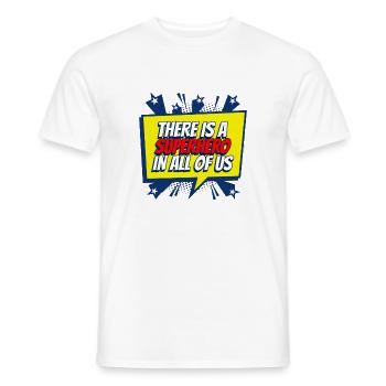 There is a superhero in each of us - Men's T-Shirt - white - Front - AI Model Male 178 dark (178cm)