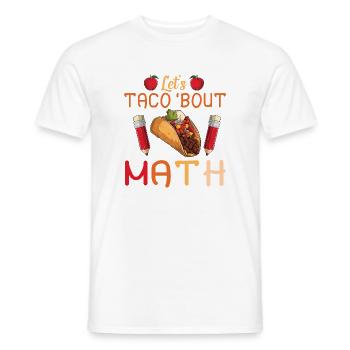Let's Taco Bout Math Teacher - Men's T-Shirt - white - Front - AI Model Male 178 dark (178cm)