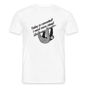 Today is cancelled! I need more sleep! - Men's T-Shirt - white - Front - AI Model Male 178 dark (178cm)