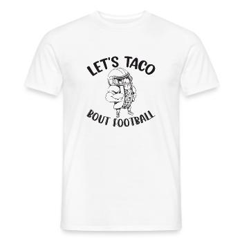 Taco Bout Football Game Day - Men's T-Shirt - white - Front - AI Model Male 178 dark (178cm)