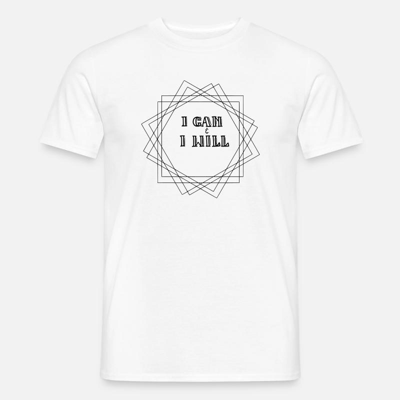 I can I will - Männer T-Shirt - Weiß