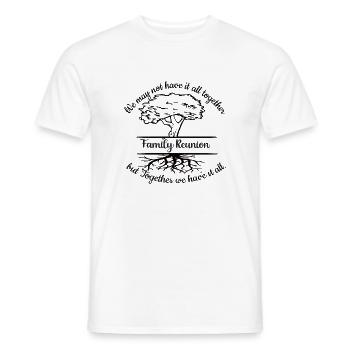 Réunion de famille Nous n’avons peut-être pas tout - T-shirt homme - blanc - Devant - AI Model Male 178 dark (178cm)