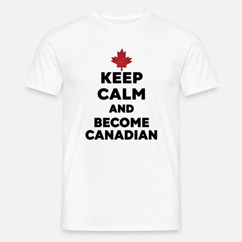 Keep Calm Werde Kanadier - Männer T-Shirt - Weiß