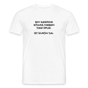 Lustiger Spruch - Männer T-Shirt - Weiß - Vorne - AI Model Male 178 dark (178cm)