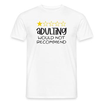 Erwachsene würden nicht empfehlen - Männer T-Shirt - Weiß - Vorne - AI Model Male 178 dark (178cm)