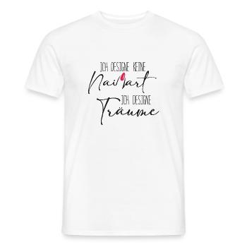 Ich designe keine Nailart Nageldesigner - Männer T-Shirt - Weiß - Vorne - AI Model Male 178 dark (178cm)