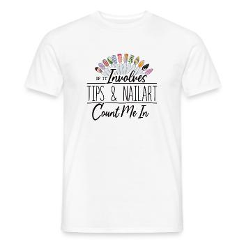 If It Involves Tips and Nailart Nageltante - Männer T-Shirt - Weiß - Vorne - AI Model Male 178 dark (178cm)