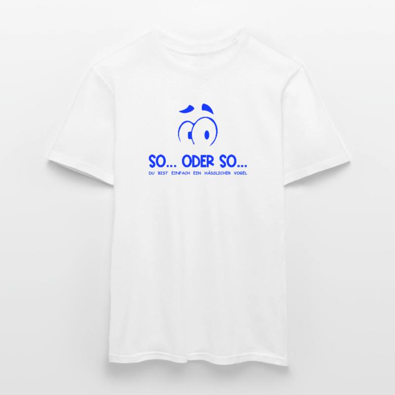 So...Oder So: Hässlicher Vogel - Blau Männer T-Shirt