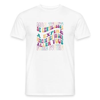 mon temps de gentillesse a expiré merci de bien - T-shirt homme - blanc - Devant - AI Model Male 178 dark (178cm)