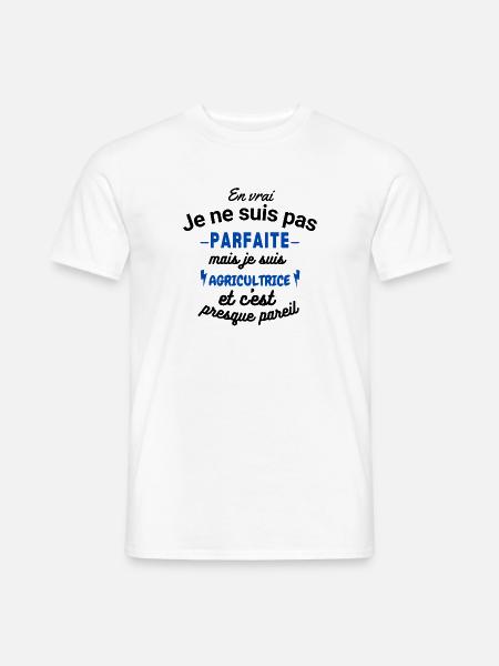 Pas parfaite mais Agricultrice - T-shirt homme - blanc