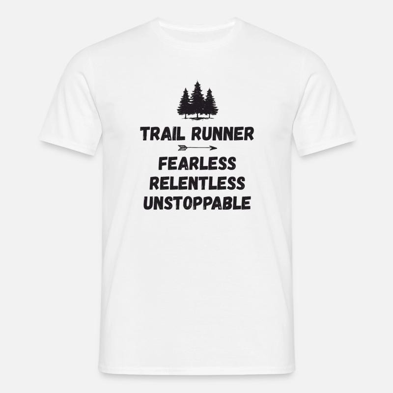 Trail Runner - Intrépide. Implacable. Imparable. - T-shirt Homme - blanc