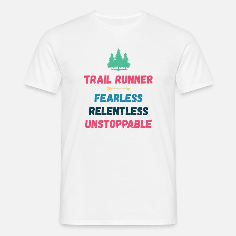 Trail Runner - Intrépide. Implacable. Imparable. - T-shirt Homme - blanc