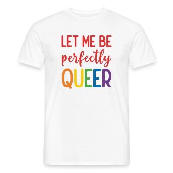 Mois de la fierté - Laisse-moi être parfaitement queer - T-shirt homme - blanc - Devant - AI Model Male 178 dark (178cm)